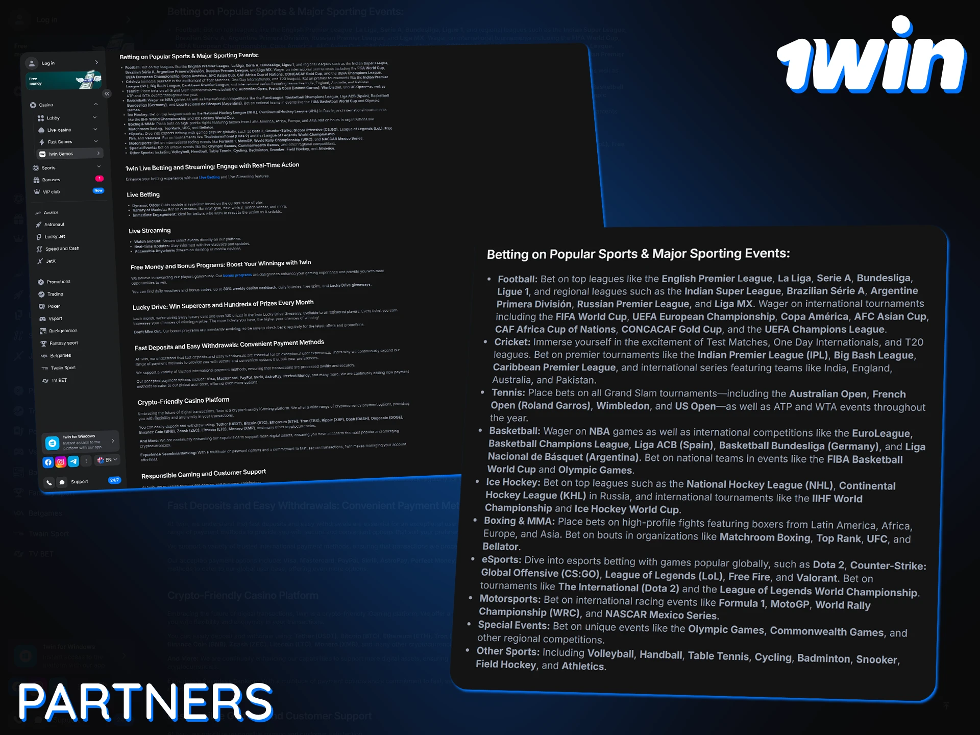 1Win's partnerships with major companies provide exclusive offers.