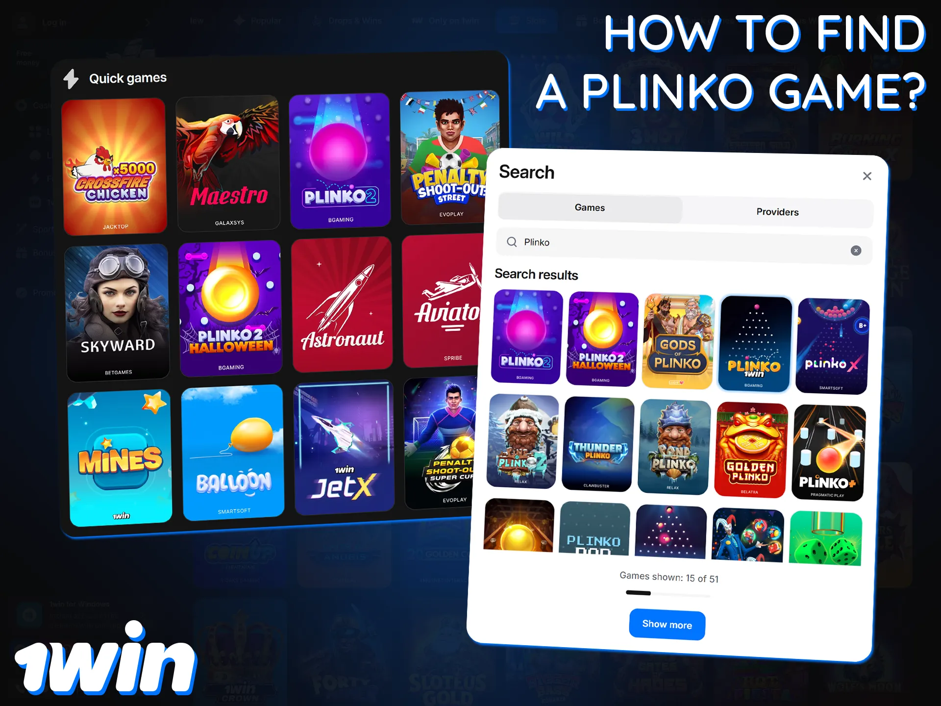 Go to the 1win casino section and find a variety of Plinko games.